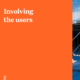 Involving the users