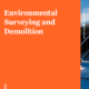 Enviromental Surveying and Demolition